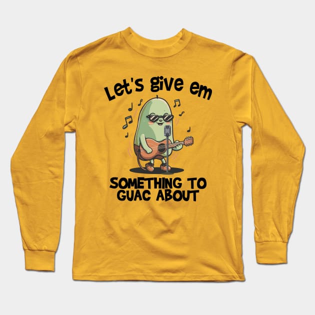 Let's give em something to Guac about Long Sleeve T-Shirt by Blended Designs